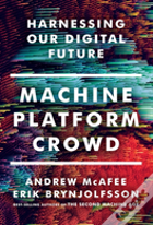 Machine, Platform, Crowd