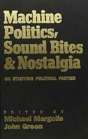 Machine Politics, Sound Bites, And Nostalgia - Preview