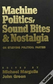 Capa do artigo Machine Politics, Sound Bites, And Nostalgia