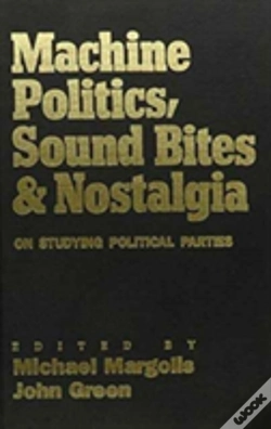 Capa do artigo Machine Politics, Sound Bites, And Nostalgia