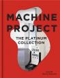 Machine Project The Platinum Collection /Anglais - Preview