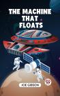 Machine That Floats - Preview