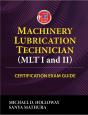 Machinery Lubrication Technician (Mlt I And Ii) Certification Exam Guide - Preview