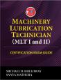 Machinery Lubrication Technician (Mlt) I And Ii Certification Exam Guide - Preview