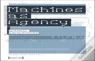 Machines As Agency Â€“ Artistic Perspectives