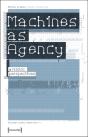 Machines As Agency Â€“ Artistic Perspectives - Preview
