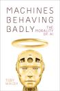 Machines Behaving Badly - Preview