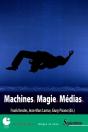 Machines. Magie. Médias - Preview