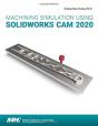 Machining Simulation Using Solidworks Cam 2020 - Preview