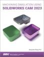Machining Simulation Using Solidworks Cam 2023 - Preview