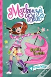 Mackenzie Blue #5: Double Trouble