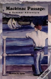 Mackinac Passage: A Summer Adventure