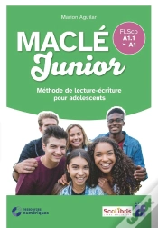 Capa do artigo Maclé Junior : Méthode De Lecture-Écriture Pour Adolescents : Flsco A1.1/A1 : Fichier De L