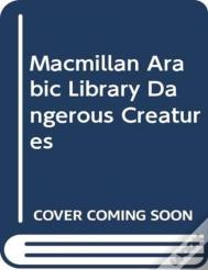 Macmillan Arabic Library Dangerous Creatures