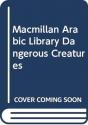 Macmillan Arabic Library Dangerous Creatures - Preview