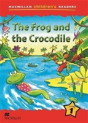 Macmillan Children'S Readers 1b - The Frog And The Crocodile - Preview