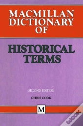Macmillan Dictionary Of Historical Terms
