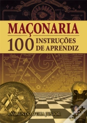 Maçonaria - 100 Instruções de Aprendiz