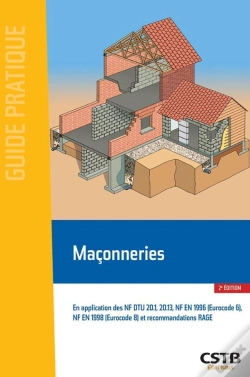 Capa do artigo Maçonneries ; En Application Des Nf Dtu 20.1, 20.13, Nf En 1996 (Eurocod 6), Nf En 1998 (Eurocode 8) (2e Édition)