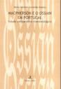 Macpherson e o Ossian em Portugal - Preview
