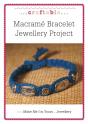 Macrame Bracelet Jewellery Project - Preview