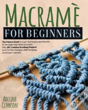 Macrame For Beginners Pattern Book