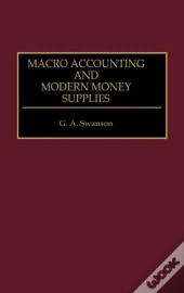 Macro Accounting And Modern Money Supplies