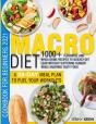 Macro Diet Cookbook For Beginners 2021: - Preview