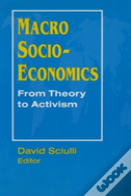 Macro Socio-Economics: From Theory To Activism