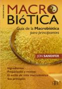 Macrobiotica : Guia De La Macrobiotica Para Principiantes