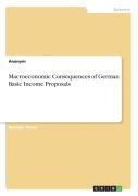 Macroeconomic Consequences Of German Basic Income Proposals