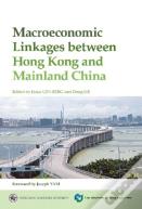 Macroeconomic Linkages Between Hong Kong And Mainland China