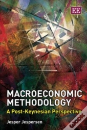 Macroeconomic Methodology - A Post-Keynesian Perspective