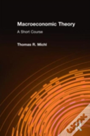 Macroeconomic Theory: A Short Course