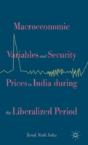 Macroeconomic Variables And Security Prices In India During The Liberalized Period - Preview