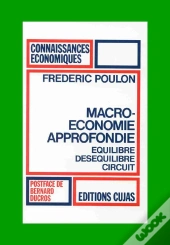 Macroéconomie Approfondie ; Équilibre, Déséquilibre, Circuit