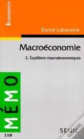 Macroéconomie T.2 ; Équilibres Macroéconomiques