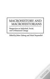 Macrohistory And Macrohistorians