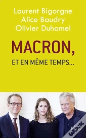 Macron, Et En Même Temps..