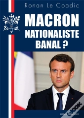 Macron Nationaliste Banal ?