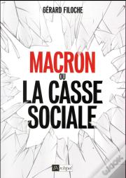 Macron Ou La Casse Sociale