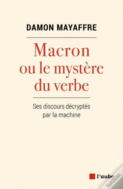 Capa do artigo Macron Ou Le Mystère Du Verbe ; Ses Discours Décryptés Par La Machine