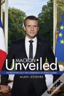 Macron Unveiled