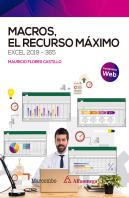 Macros, El Recurso Maximo. Excel 2019-365