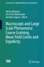 Macroscopic And Large Scale Phenomena: Coarse Graining, Mean Field Limits And Ergodicity - Preview