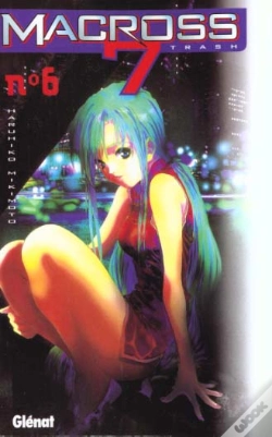 Capa do artigo Macross 7 Trash T.6