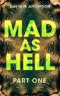 Mad As Hell: Part One - Preview