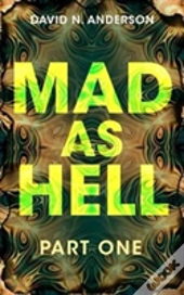 Mad As Hell: Part One
