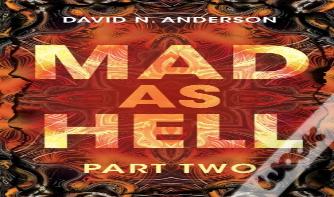Mad As Hell: Part Two