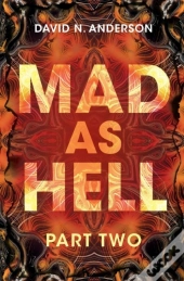 Mad As Hell: Part Two